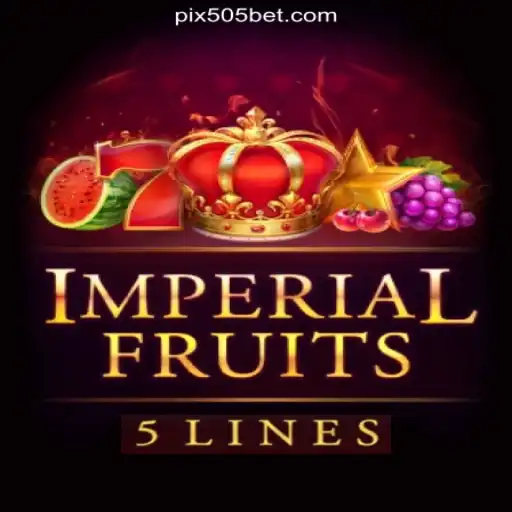 Exploring the Thrills of ImperialFruits5 on 505bet.COM Platform-Oficial Slots Brasil #1