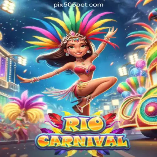 Discover the Excitement of RioCarnival on the 505bet.COM Platform-Oficial Slots Brasil #1
