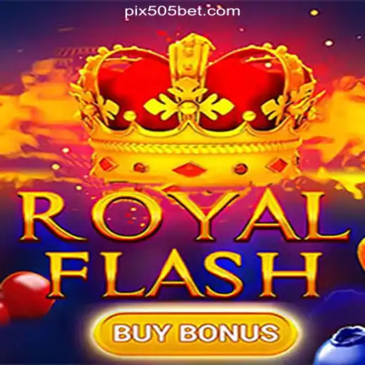 Unlock the Excitement with RoyalFlashBuyBonus on the 505bet.COM Platform