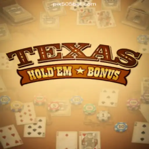 Exploring TexasHoldemBonus: The Dynamic Game on 505bet.COM Platform-Oficial Slots Brasil #1